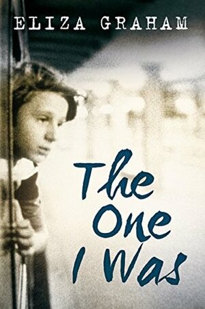 The One I Was by Eliza Graham