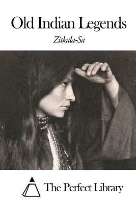 Old Indian Legends by Zitkála-Šá