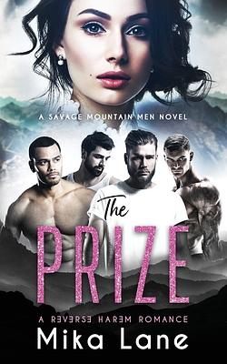 The Prize: A Contemporary Reverse Harem Romance by Mika Lane