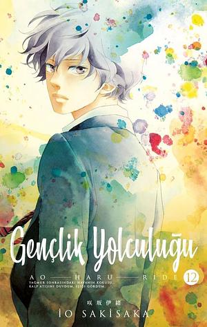 Genclik Yolculugu 12. Cilt by Io Sakisaka, Io Sakisaka