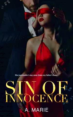 Sin of Innocence by A. Marie