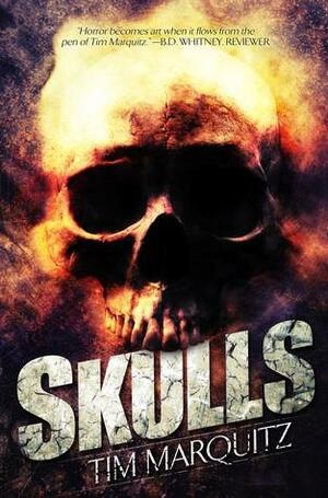 Skulls by Tim Marquitz