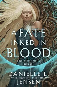 A Fate Inked In Blood by Danielle L. Jensen
