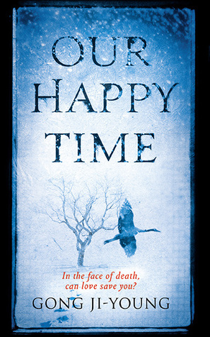 Our Happy Time by Sora Kim-Russell, Gong Jiyoung
