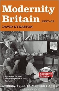 Modernity Britain, 1957-62 by David Kynaston