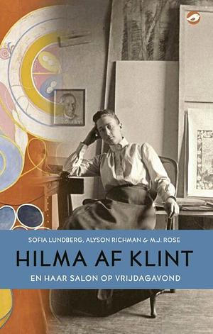 Hilma af Klint en haar salon op vrijdagavond by M.J. Rose, Sofia Lundberg, Alyson Richman