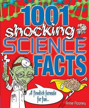 1001 Shocking Science Facts by Anne Rooney