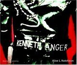 Kenneth Anger: A Demonic Visionary by Kenneth Anger