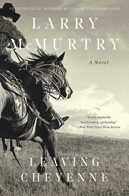 Leaving Cheyenne by Larry McMurtry