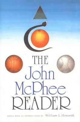 The John McPhee Reader by John McPhee