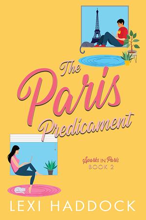 The Paris Predicament by Lexi Haddock