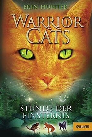 Stunde der Finsternis by Erin Hunter