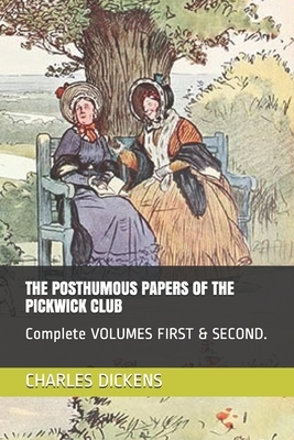 The Posthumous Papers of the Pickwick Club by Charles Dickens