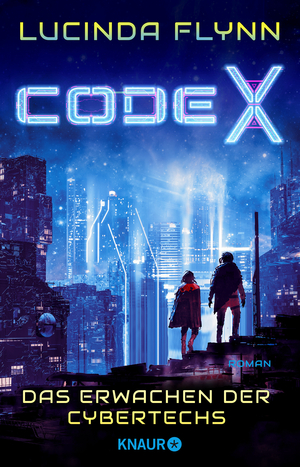 Code X - Das Erwachen der Cybertechs by Lucinda Flynn