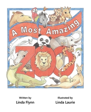 A Most Amazing Zoo by Linda Flynn