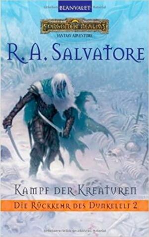 Kampf der Kreaturen by R.A. Salvatore