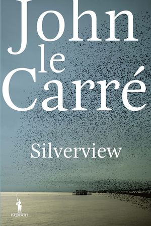 Silverview by John le Carré