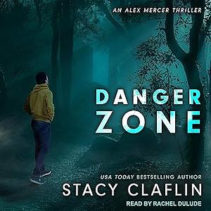 Danger Zone by Stacy Claflin