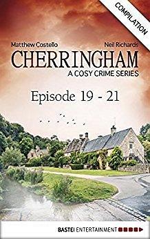 Cherringham - Episode 19-21: A Cosy Crime Series Compilation by Neil Richards, Matthew Costello, Matthew Costello