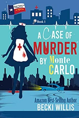 A Case of Murder by Monte Carlo by Becki Willis