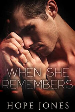 When She Remembers by Hope Jones