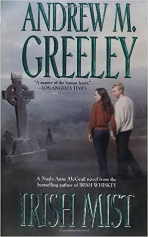 Irish Mist by Andrew M. Greeley