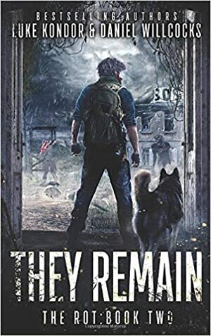 They Remain: A post-apocalyptic tale of survival: Volume 2 by Daniel Willcocks, Luke Kondor