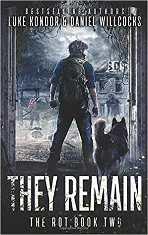 They Remain: A post-apocalyptic tale of survival: Volume 2 by Luke Kondor, Daniel Willcocks