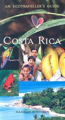 Costa Rica: An Ecotraveller's Guide by Hannah Robinson
