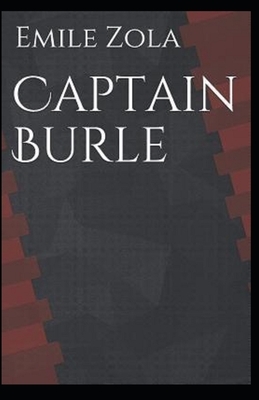 Captain Burle Illustrated by Émile Zola