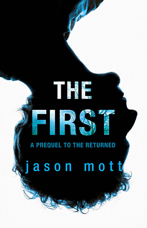 The First by Jason Mott