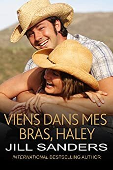 Viens dans mes bras, Haley ! by Jill Sanders, Francoise Martin-McInnes