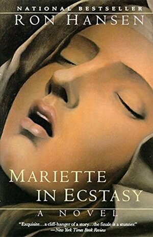 Mariette in Ecstasy by Ron Hansen