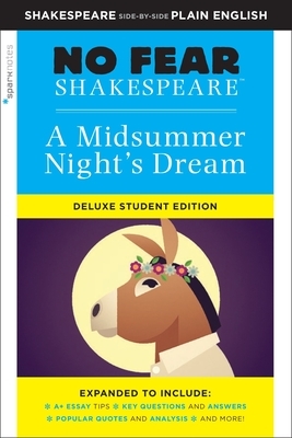 Midsummer Night's Dream: No Fear Shakespeare Deluxe Student Edition, Volume 29 by SparkNotes