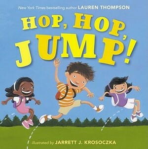 Hop, Hop, Jump! by Jarrett J. Krosoczka, Lauren Thompson