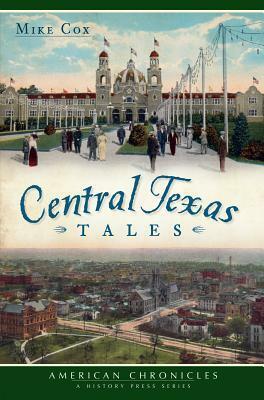 Central Texas Tales by Mike Cox