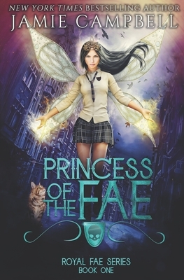 Princess of the Fae: A Reverse Harem Fantasy Story by Jamie Campbell