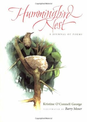 Hummingbird Nest: A Journal of Poems by Kristine O'Connell George