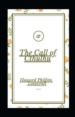 The Call of Cthulhu illustrated by H.P. Lovecraft