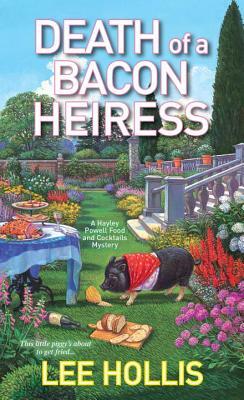 Death of a Bacon Heiress by Lee Hollis