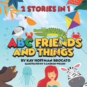 2 Stories In 1 ABC friends and things: Counting with your ocean friends by Kay Hoffman Brocato