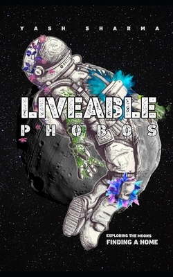 Liveable: Phobos by Yash Sharma