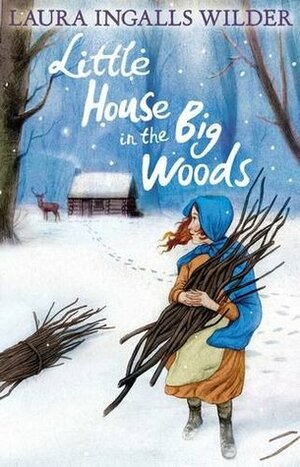 The Little House in the Big Woods by Laura Ingalls Wilder