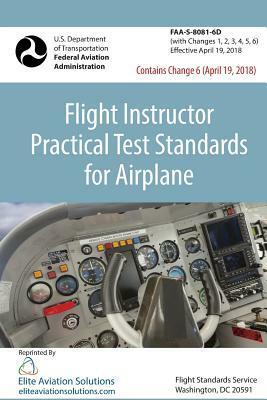 Flight Instructor Practical Test Standards For Airplane (FAA-S-8081-6D) by Federal Aviation Administration