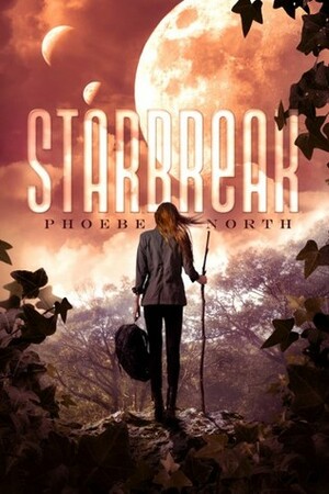 Starbreak by Phoebe North