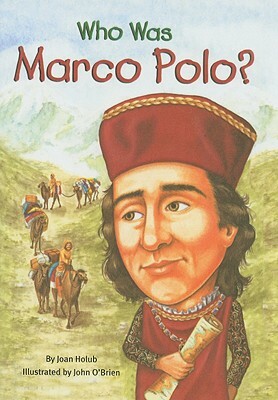 Who Was Marco Polo? by Joan Holub