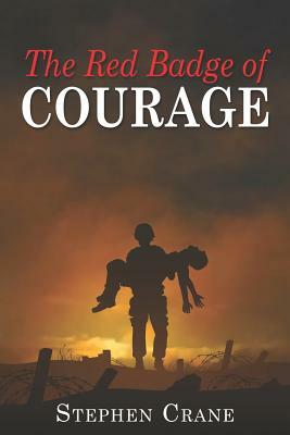 The Red Badge of Courage by Stephen Crane