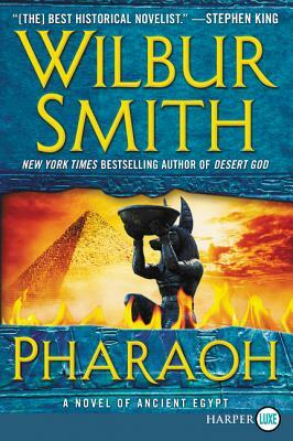 Pharaoh: A Novel of Ancient Egypt by Wilbur Smith