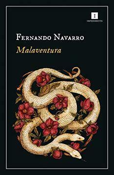 MALAVENTURA/ MISADVENTURE. by Fernando Navarro