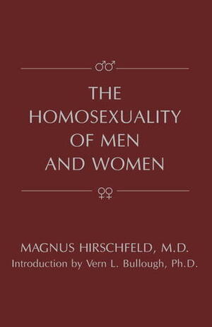 The Homosexuality of Men and Women by Magnus Hirschfeld